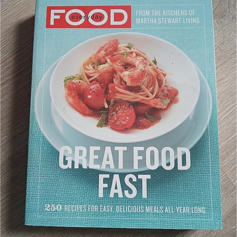 Martha Stewart Great Food Fast Cookbook